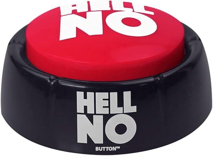 Talkie Toys Products Hell No Button - 10 Funny Hell No Sound Button Sayings - Hilarious Talking Toy to Just Say No - Stress Reliever