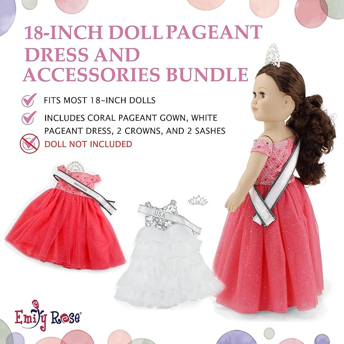 Emily Rose 18 Inch Doll Clothes 6-PC Pageant Dress & 18" Doll Accessories Bundle with Sashes & Crowns | Toy Gift Set for 5+ Little Girls Set | USA American Business | Double Reinforced Stitching